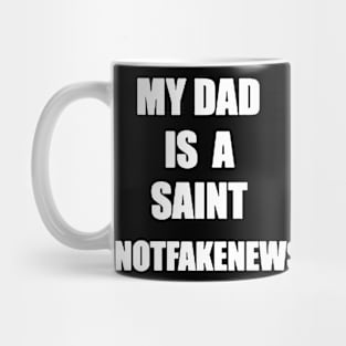 My Dad Is A Saint Mug